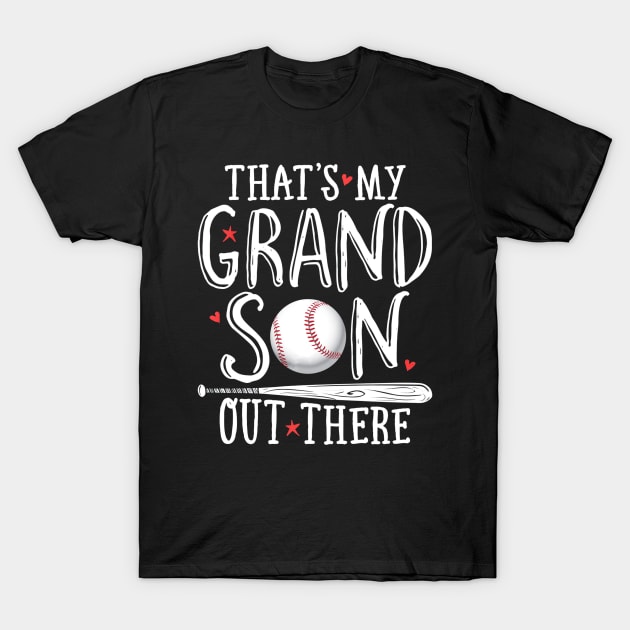 Thats My Grandson Out There Baseball Shirt Grandparents T-Shirt by Chicu